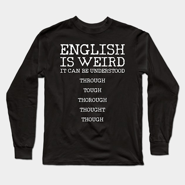 Funny English Grammer Tshirt Teacher Gift Tshirt Long Sleeve T-Shirt by nellieuyangela